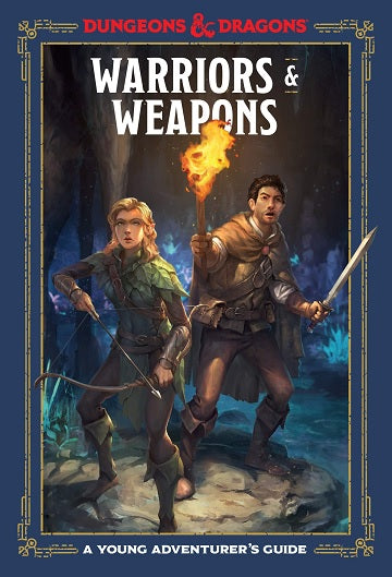 Warriors & Weapons: A Young Adventurer's Guide
