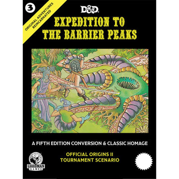 Original Adventures Reincarnated #3: Expedition to the Barrier Peaks HC