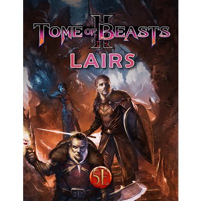 Tome of Beasts II: Lairs (5E) SC